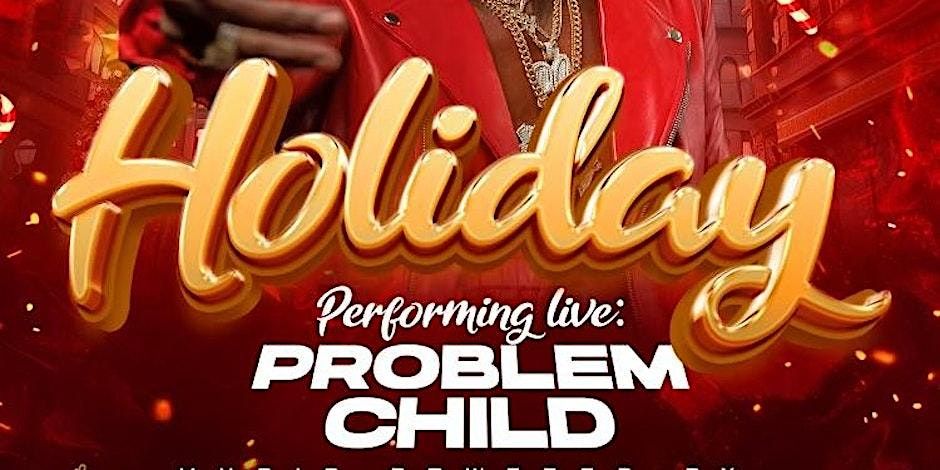 Holiday featuring Problem Child performing live