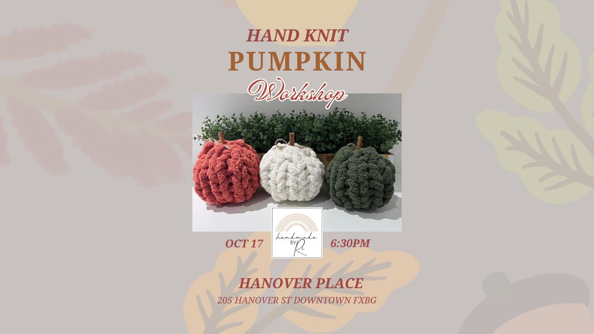 Hand Knit Decorative Pumpkin Workshop