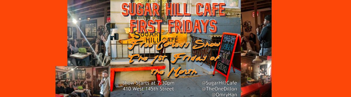 Sugar Hill Cafe FIRST FRIDAYS!