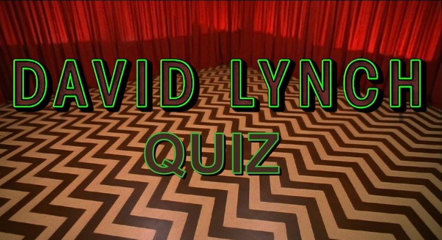 David Lynch Quiz