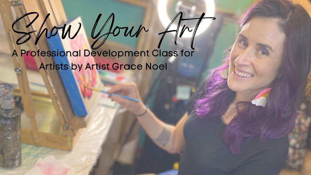 Show Your Art | Grace Noel Art