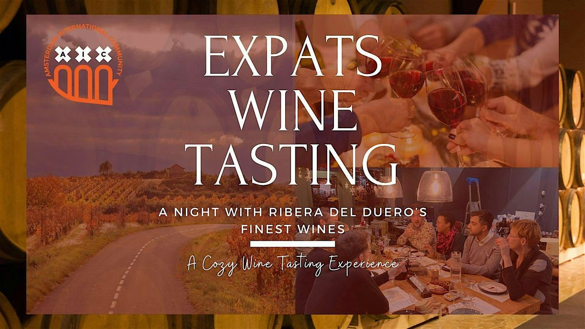 Expats Wine Tasting: Ribera del Duero\u2019s Finest Wines