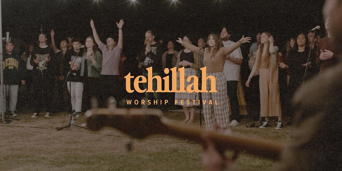 Tehillah Worship Festival 2023, Kenilworth Homestead, 19 May to 22 May