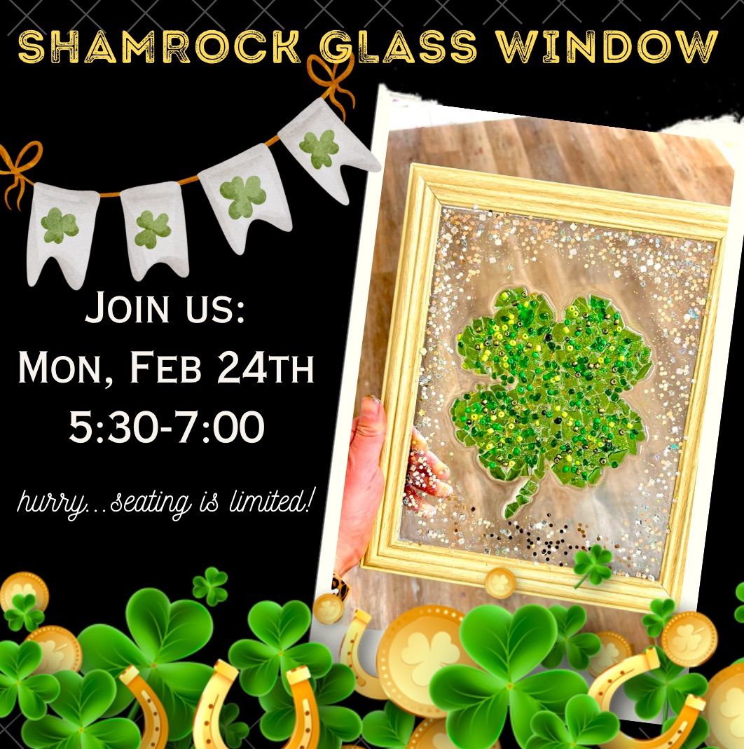 Shamrock Glass Window Project