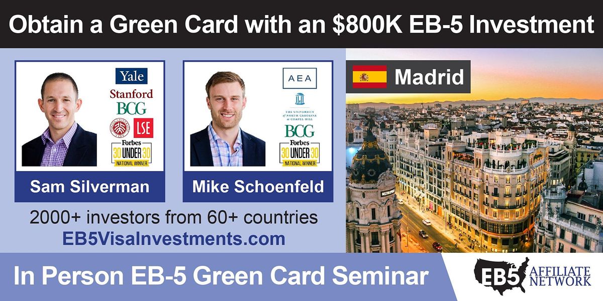 Obtain a U.S. Green Card With an $800K EB-5 Investment \u2013 Madrid