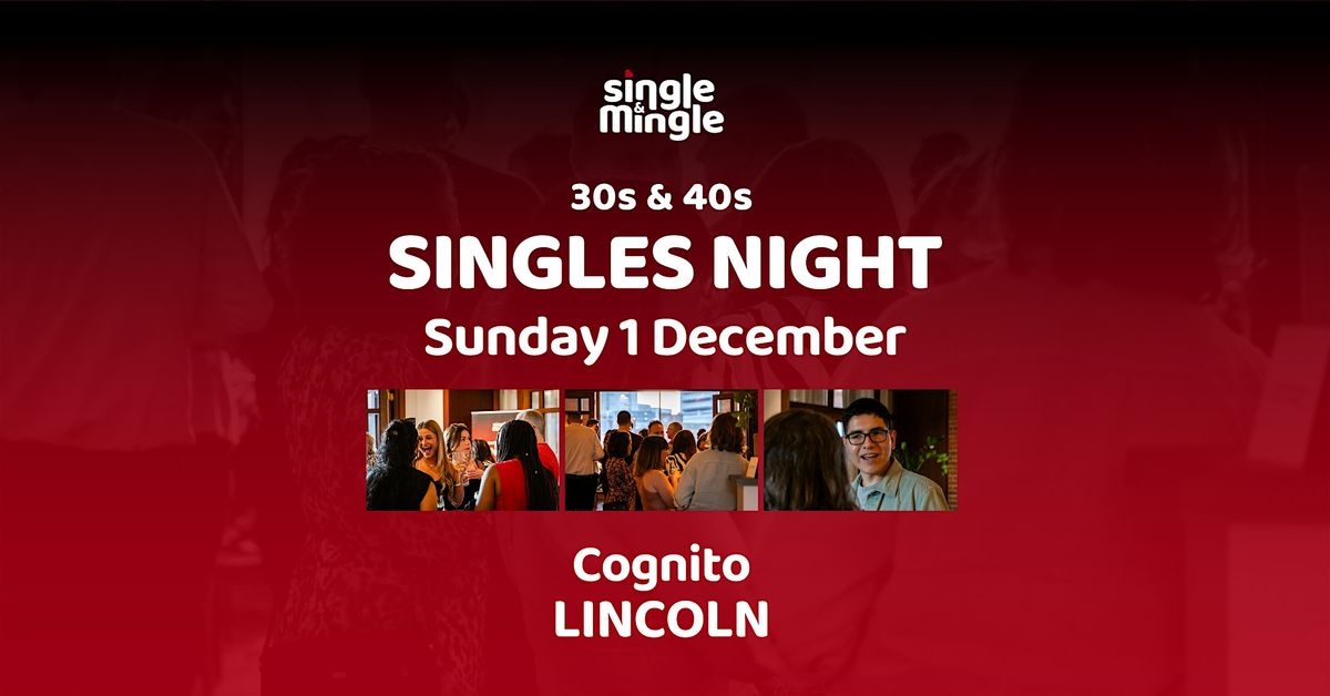 30s & 40s Singles Night | LINCOLN