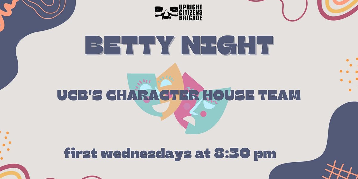 Betty Opening Night!