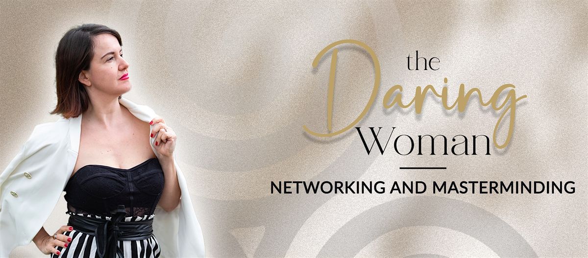 The Daring Woman - Networking and Masterminding