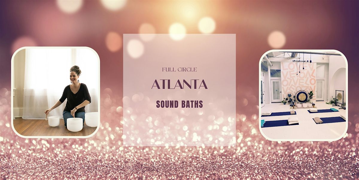 Full Circle Studio: Sound Bath 04-20-2024  7:30 PM