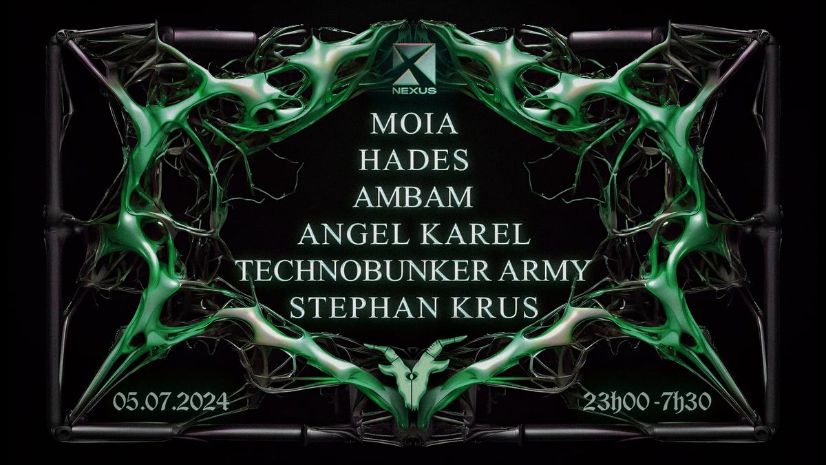 NEXUS x SIXSIXSOUNDS : HADES | MOIA | AMBAM | ANGEL KAREL & MORE