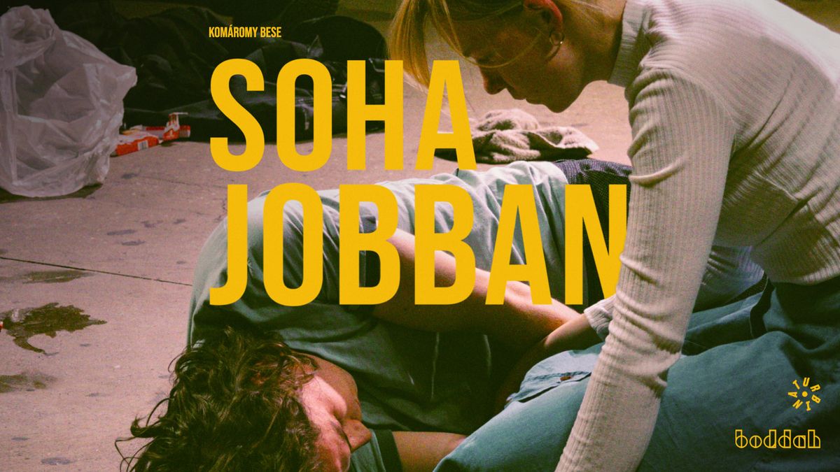 SOHA JOBBAN \/\/ Turbina, Nagyterem