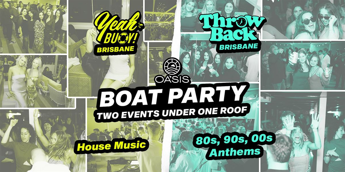 Throw Back 80s, 90s, Noughties x Yeah Buoy Boat Party - Brisbane