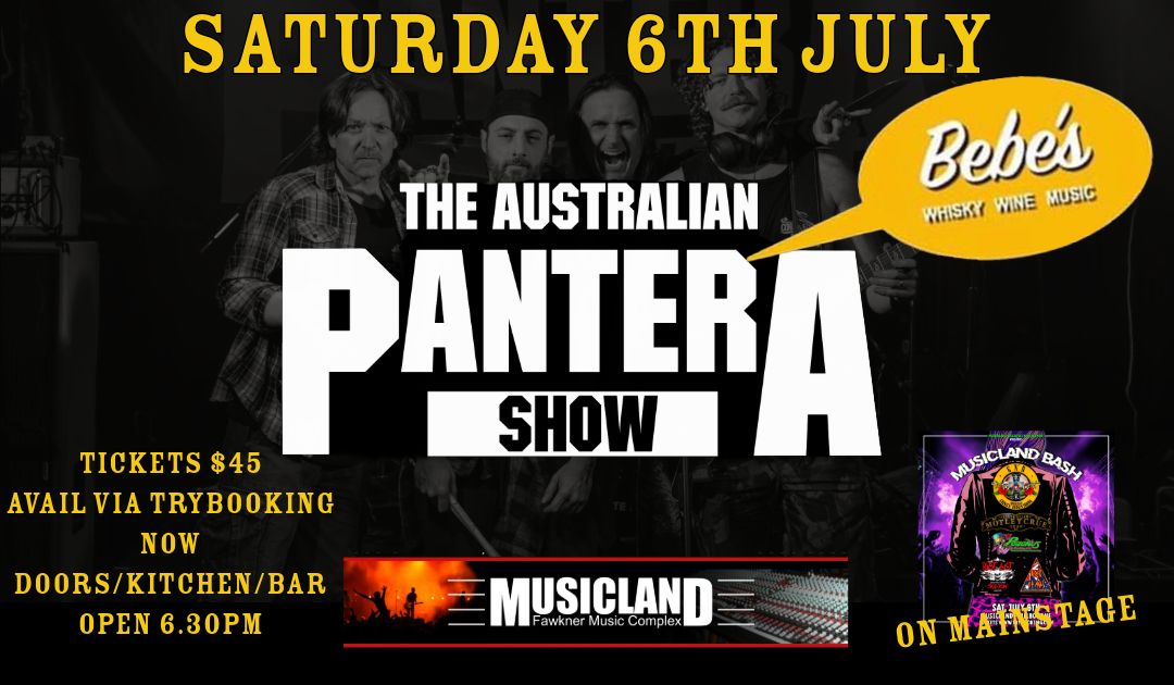 Australian Pantera Show - Bebe's Bar Musicland - Sat 6th July