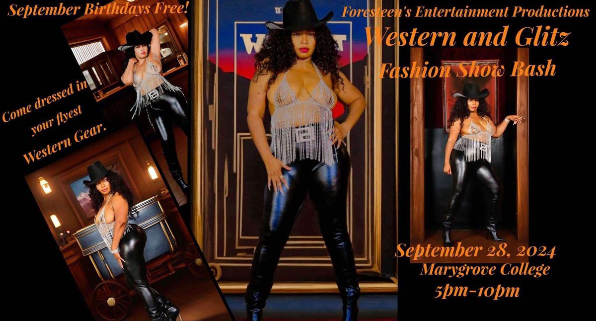 Foresteen's Entertainment Productions "Western and Glitz Fashion Show Bash"