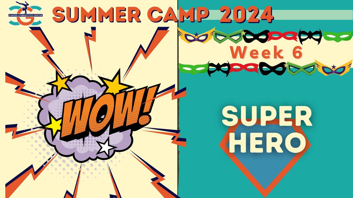 CGC Summer Camp Week 6 - Super Hero