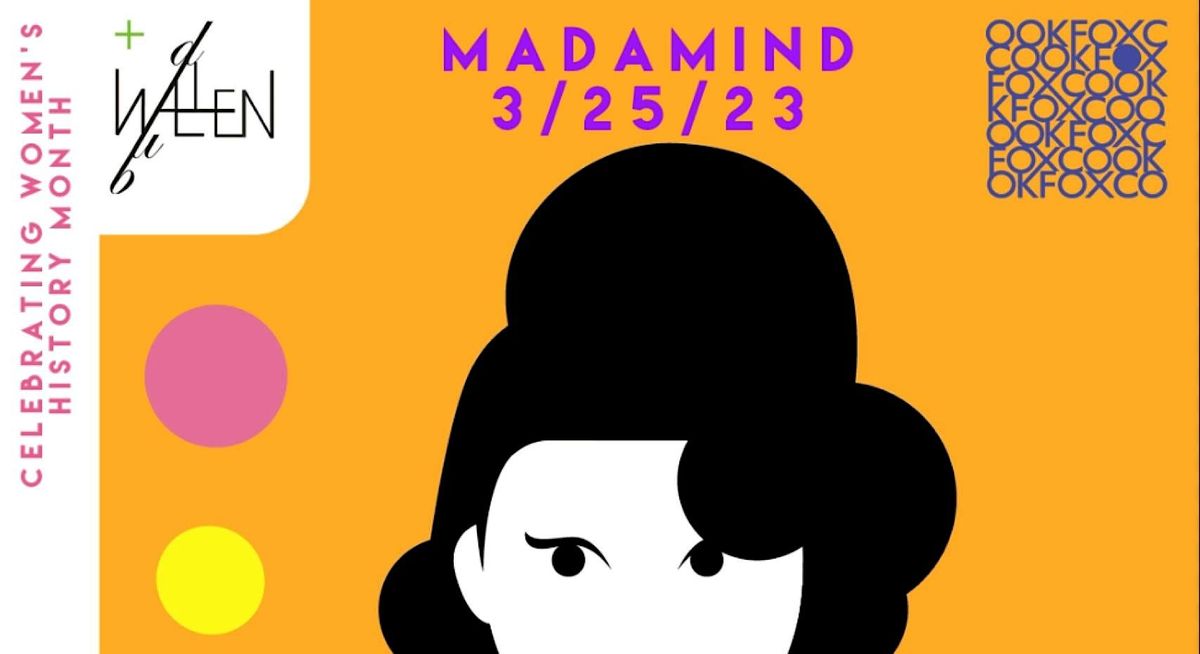 MadaMind : Women's History Month Conference + Celebration