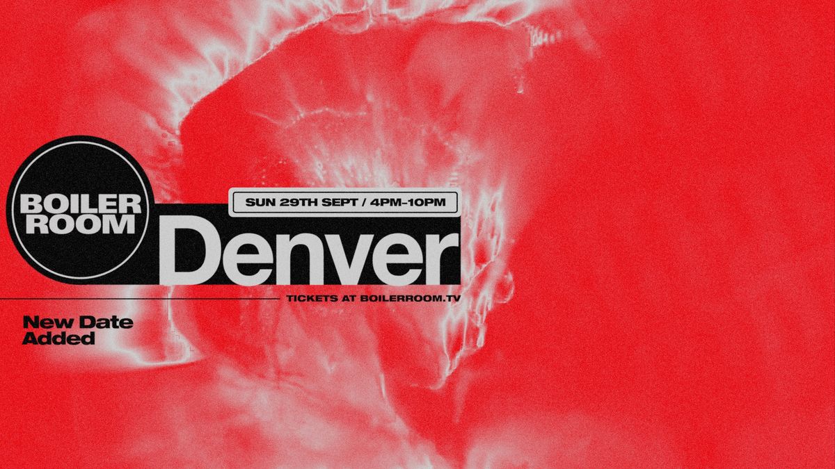 BOILER ROOM: DENVER