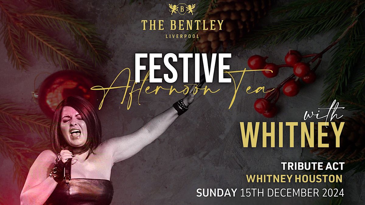 Festive Afternoon Tea with Whitney