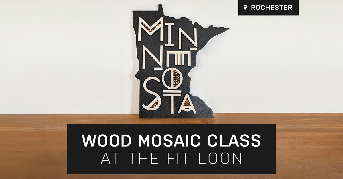 Modern Minnesota Wood Mosaic Class at The Fit Loon