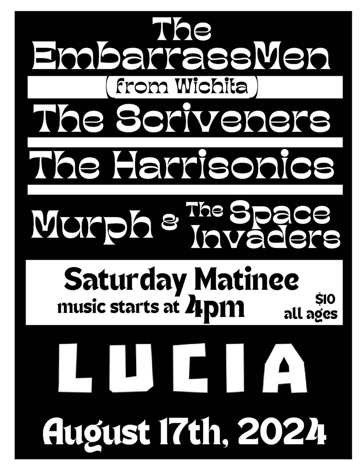 The EmbarrassMen \/\/ The Scriveners \/\/ The Harrisonics \/\/ Murph & The Space Invaders at Lucia 