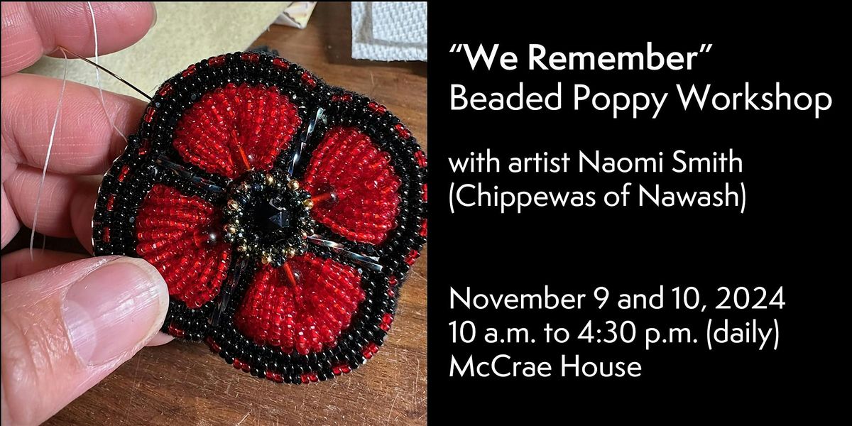 We Remember: Beaded Poppy Workshop with Naomi Smith