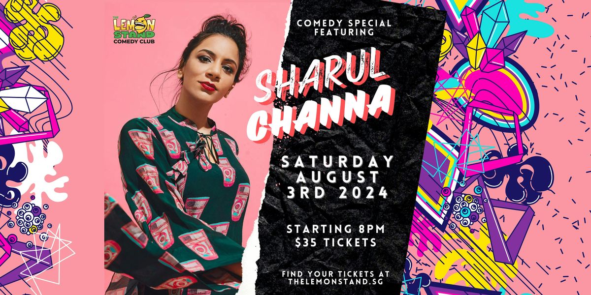 Sharul Channa's One Hour Special, Saturday, August 3rd @ The Lemon Stand