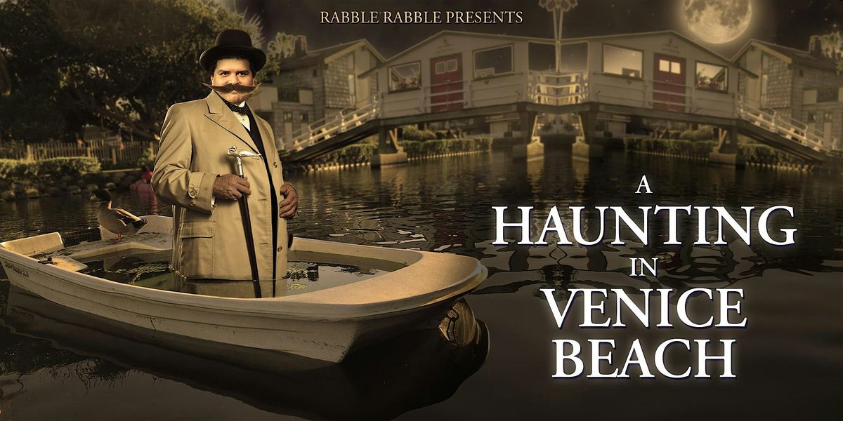 Rabble Rabble Presents: A Haunting in Venice Beach