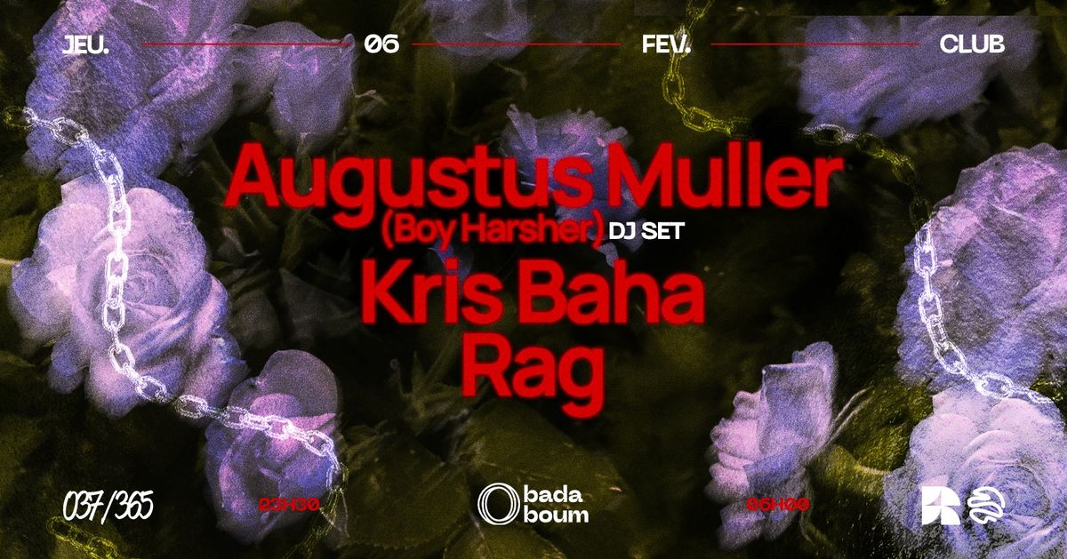 Club \u2014 Augustus Muller (Boy Harsher DJ set) (+) Kris Baha (+) Rag