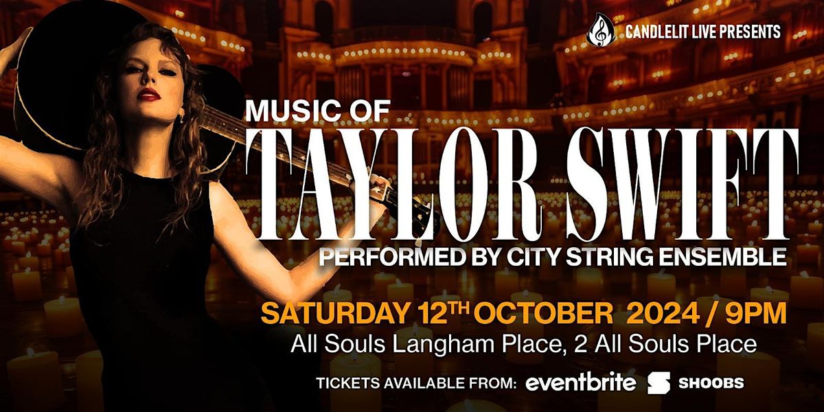 Candlelit Live Presents Music of Taylor Swift (City String Ensemble)