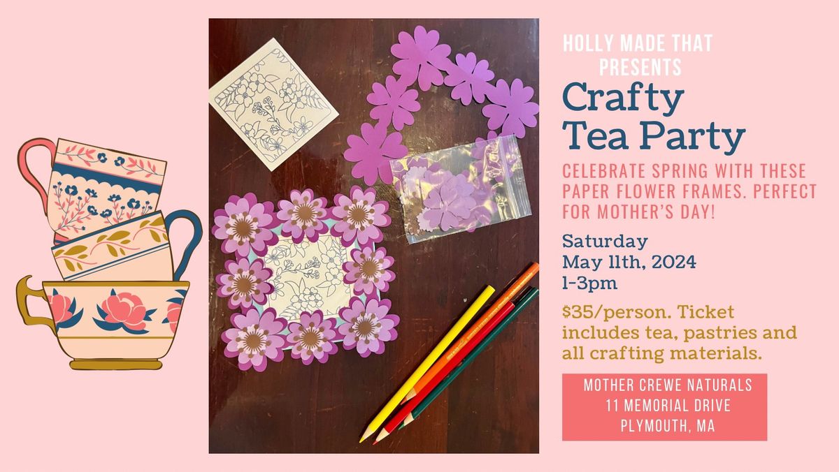 Crafty Tea Party: Mother\u2019s Day Weekend