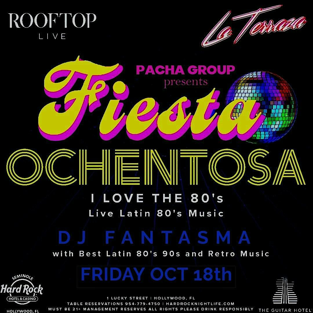 FIESTA OCHENTERA I LOVE THE 80'S Friday October 18th @ THE ROOFTOP LIVE