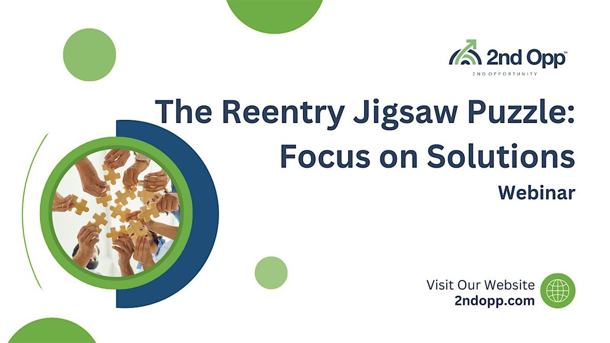 The Reentry Jigsaw Puzzle: Focus on Solutions