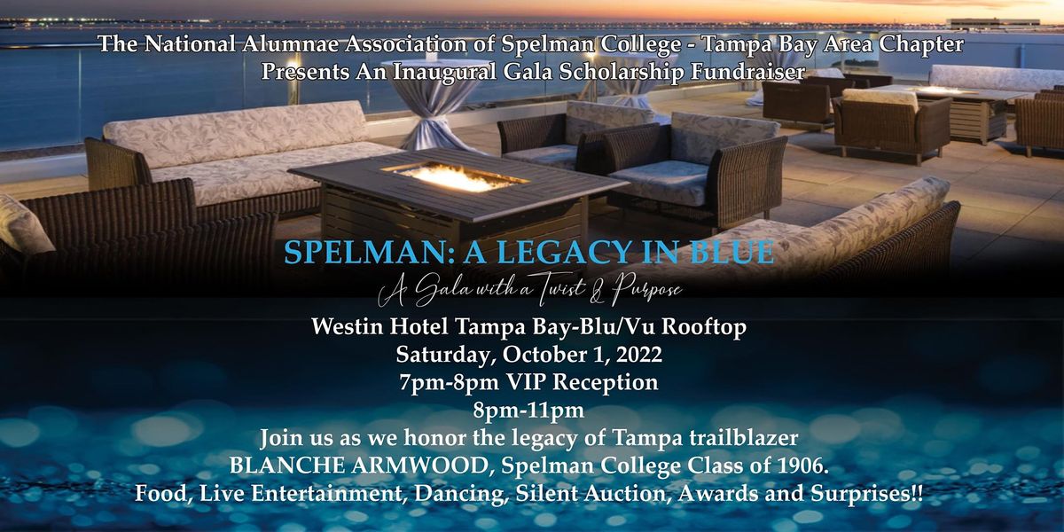 Spelman: A Legacy in Blue (Inaugural Gala with a Twist and Purpose)