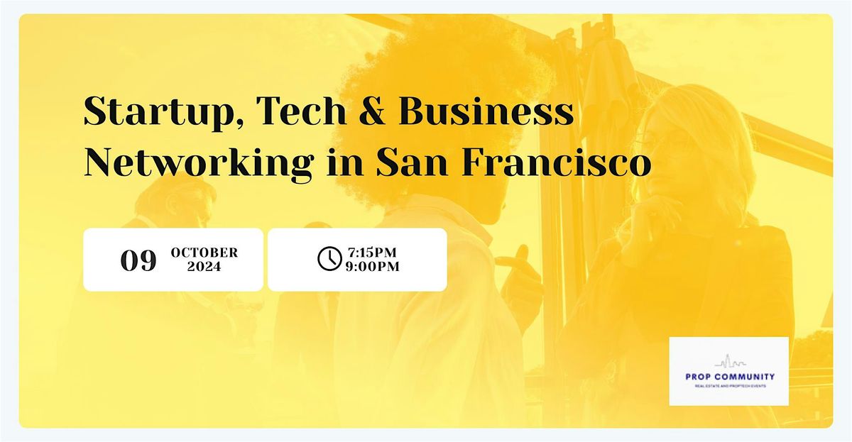 Startup, Tech & Business Networking in San Francisco