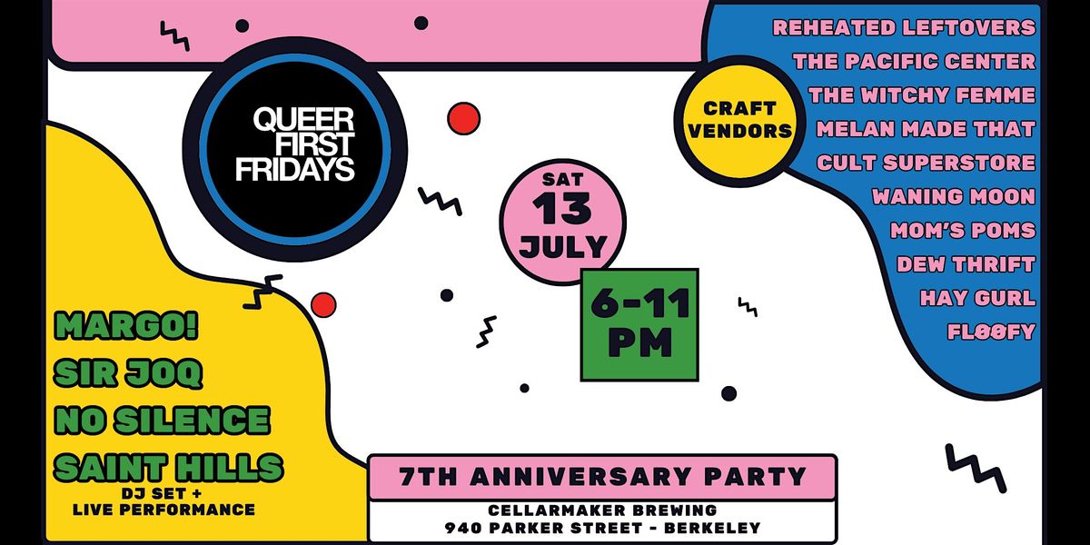 7th ANNIVERSARY! Queer First Fridays at Cellarmaker Brewing