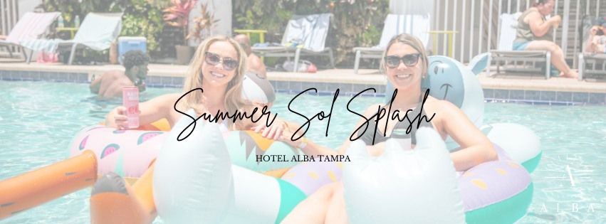 Summer Sol Splash at Hotel Alba