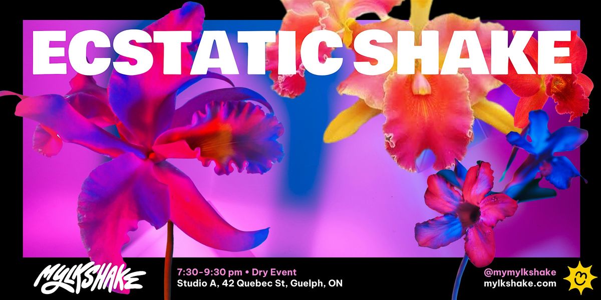 ECSTATIC SHAKE in Downtown Guelph!