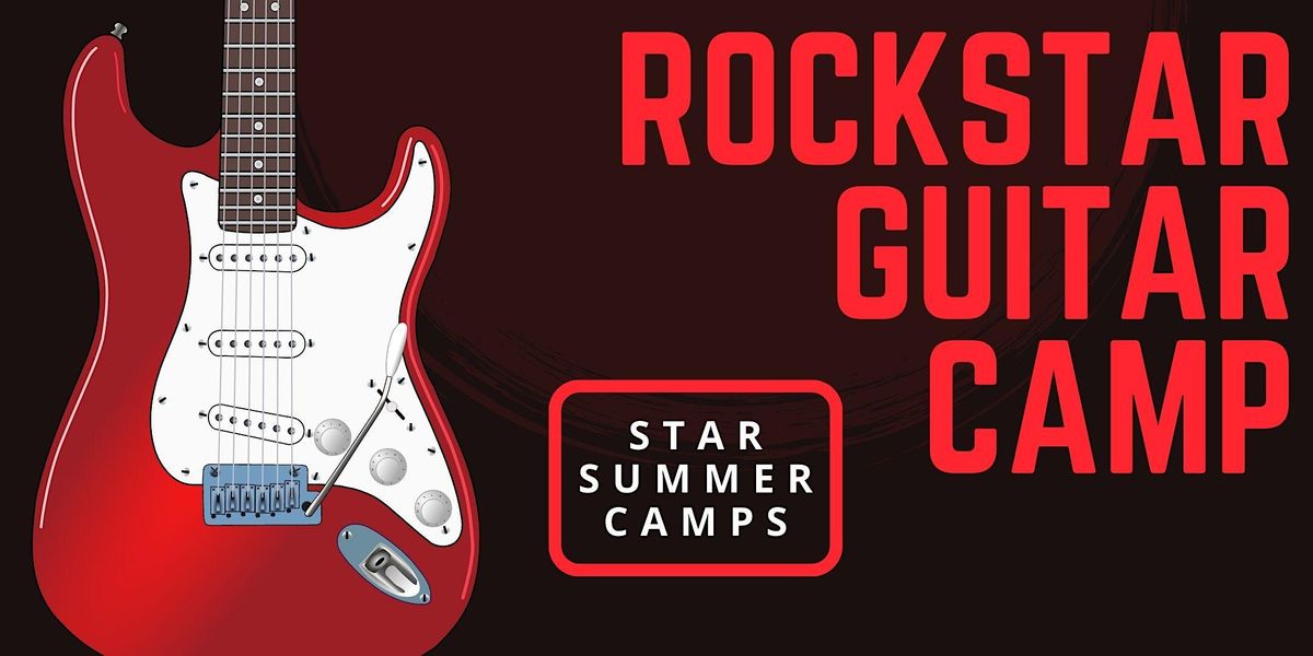 STAR Summer Camp: RockSTAR Guitar Camp (Grades 6 - 8)