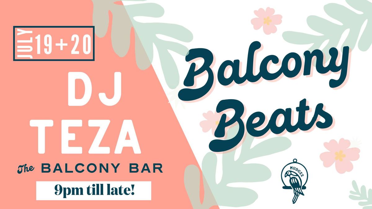 The Balcony Bar Presents: DJ Teza