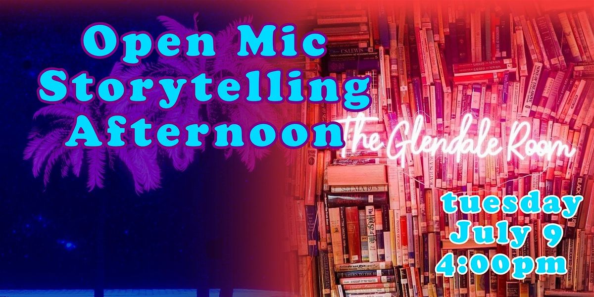 Open Mic Storytelling Atternoon At The Glendale Room