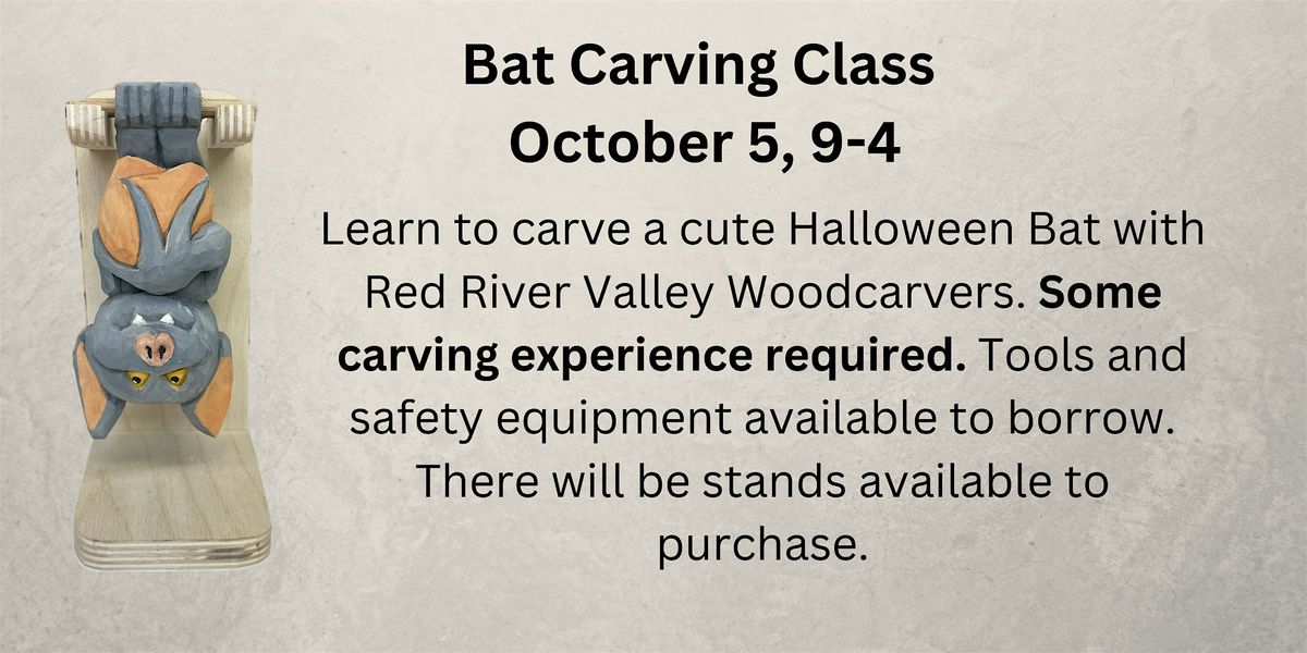 Bat wood carving class