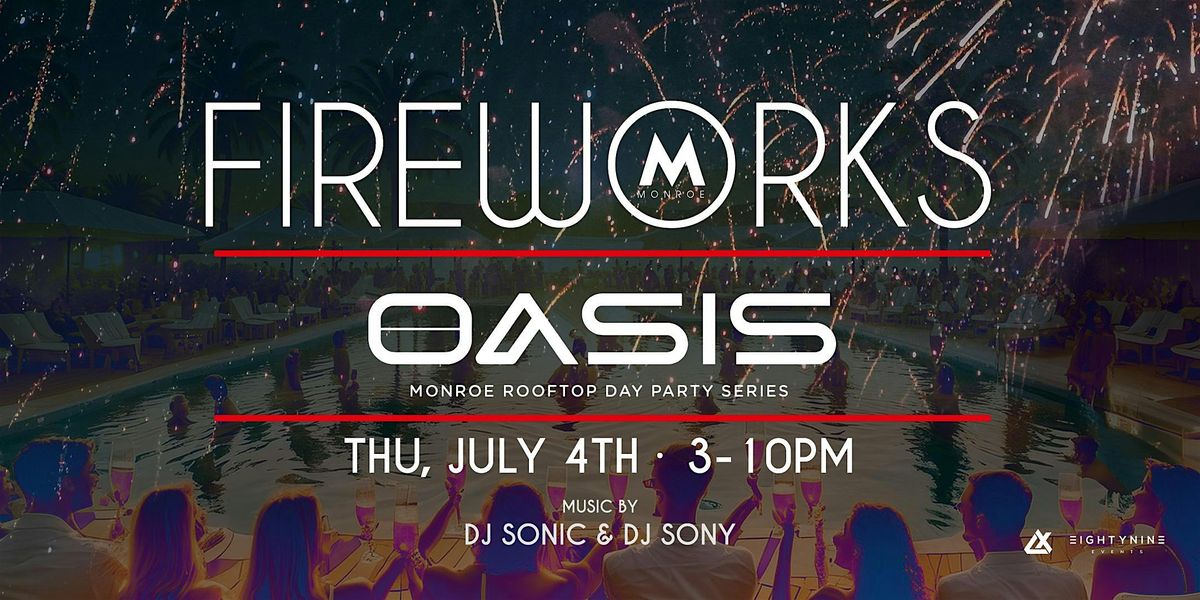 Monroe Rooftop Presents: FIREWORKS Day Party