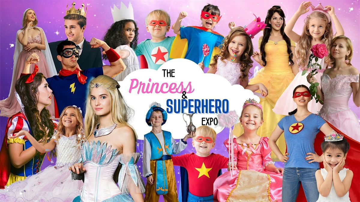 The Princess and Superhero Expo