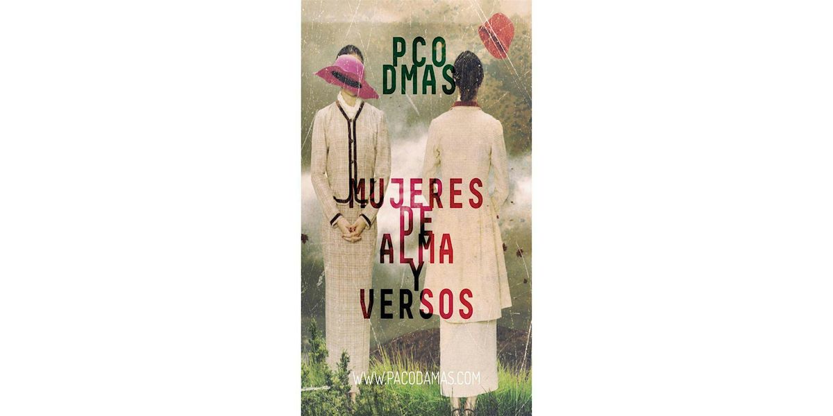 PACO DAMAS.  "Mujeres de alma y verso"