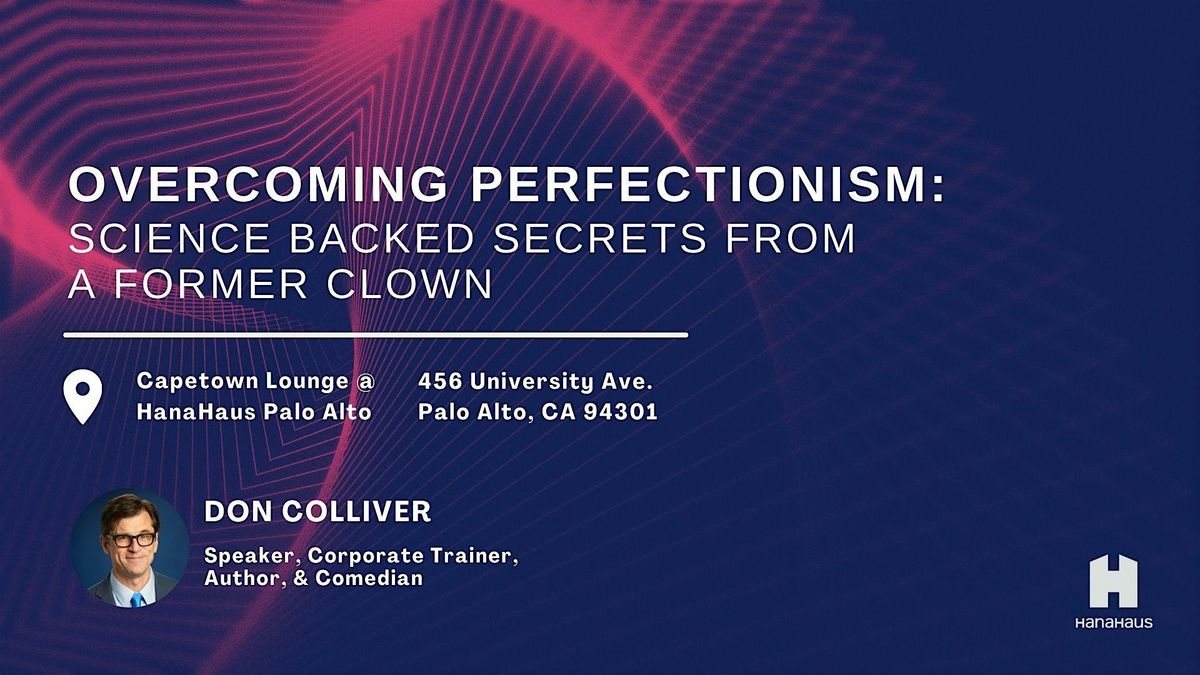 Overcoming Perfectionism: Science Backed Secrets from a Former Clown