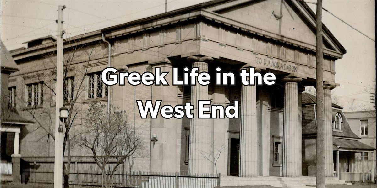 Greek Life in the West End Walking Tour