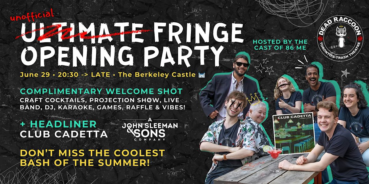 UNOFFICIAL FRINGE OPENING PARTY: HOSTED BY THE CAST OF 86 ME