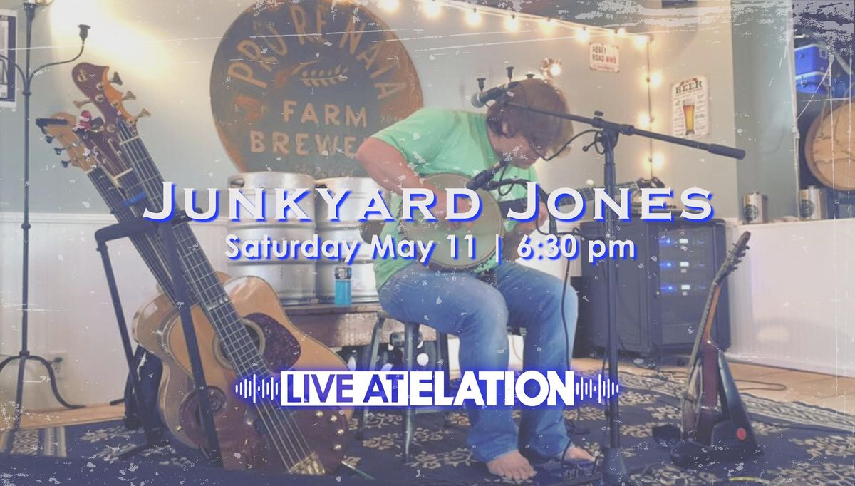 Junkyard Jones LIVE AT ELATION