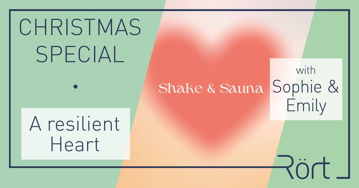 Christmas Special: Shake & Sauna - A resilient Heart