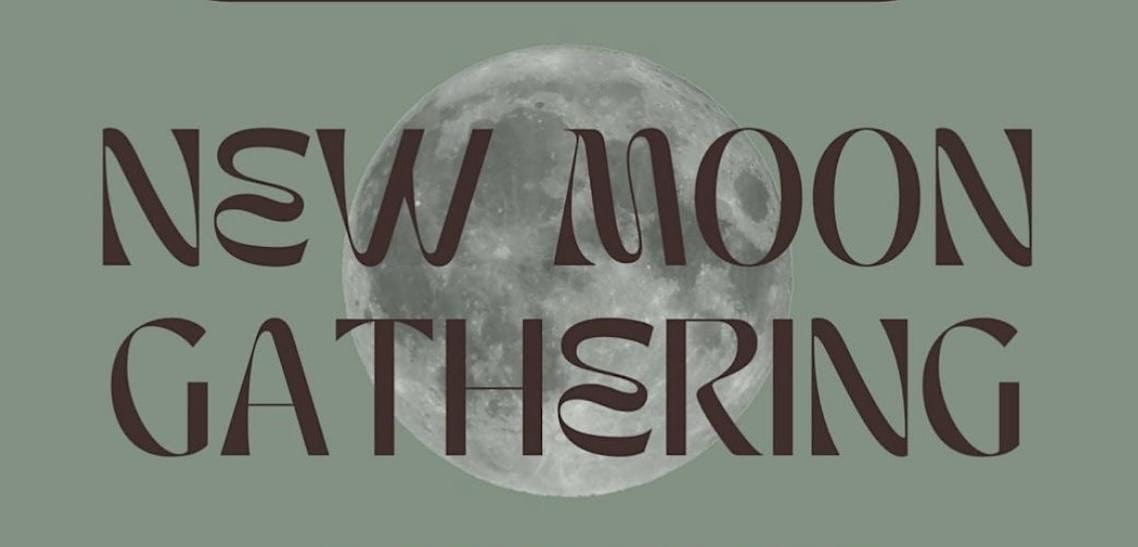 New Moon Gathering